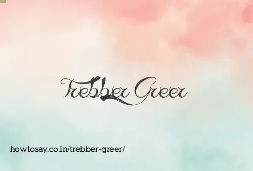 Trebber Greer