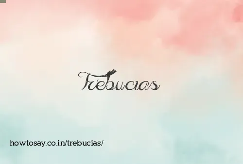 Trebucias