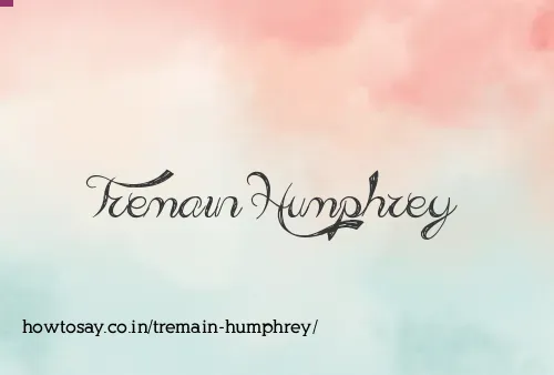 Tremain Humphrey