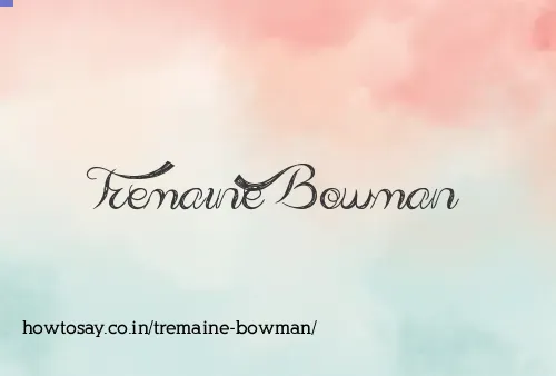 Tremaine Bowman