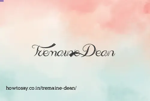Tremaine Dean