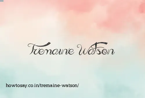 Tremaine Watson