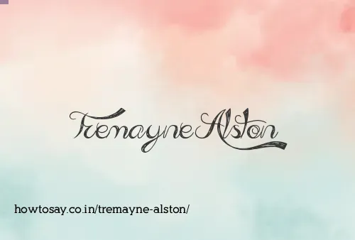 Tremayne Alston