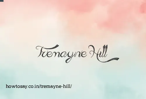Tremayne Hill