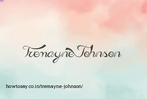 Tremayne Johnson
