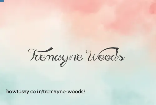 Tremayne Woods