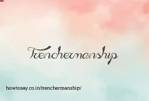 Trenchermanship