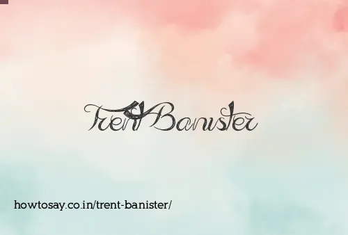 Trent Banister
