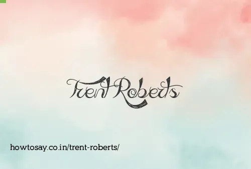 Trent Roberts