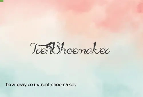 Trent Shoemaker
