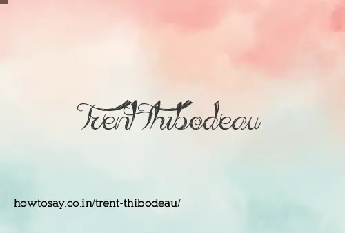 Trent Thibodeau