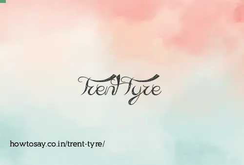 Trent Tyre