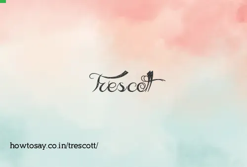 Trescott