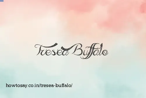 Tresea Buffalo