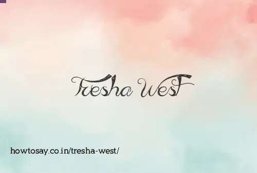 Tresha West