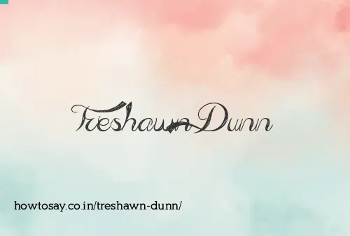 Treshawn Dunn