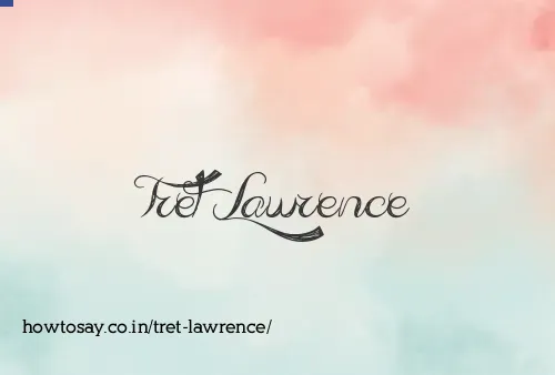 Tret Lawrence