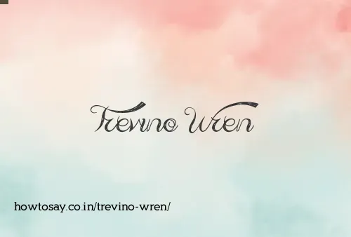 Trevino Wren