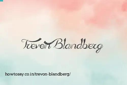 Trevon Blandberg
