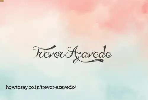 Trevor Azavedo