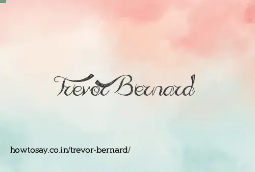 Trevor Bernard