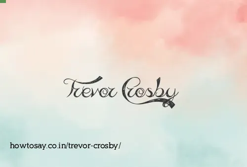 Trevor Crosby