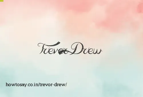 Trevor Drew