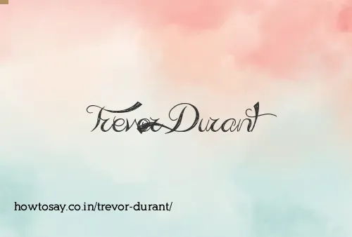 Trevor Durant