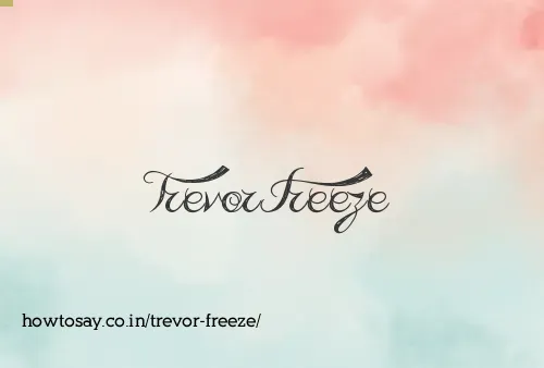 Trevor Freeze
