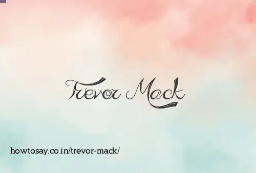 Trevor Mack