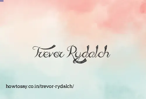 Trevor Rydalch