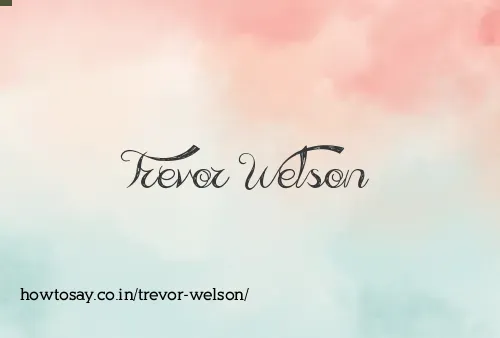 Trevor Welson