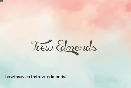 Trew Edmonds