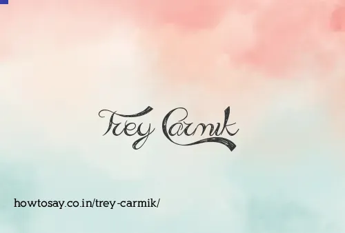 Trey Carmik