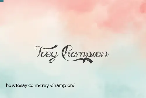 Trey Champion
