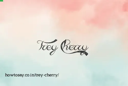 Trey Cherry