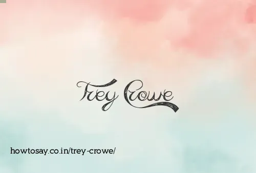 Trey Crowe