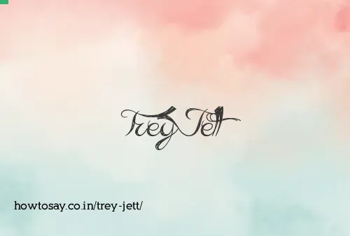 Trey Jett