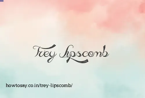 Trey Lipscomb
