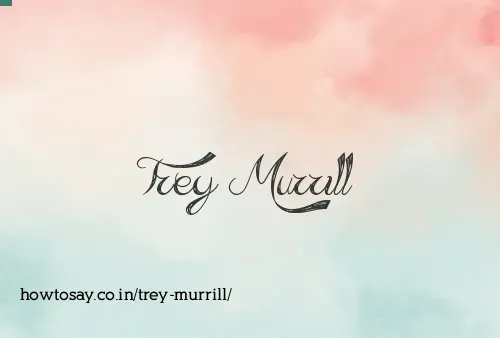 Trey Murrill