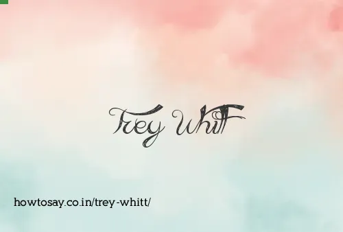 Trey Whitt