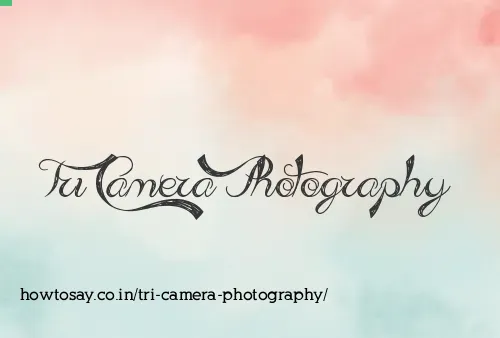 Tri Camera Photography