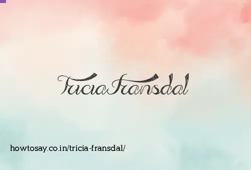 Tricia Fransdal