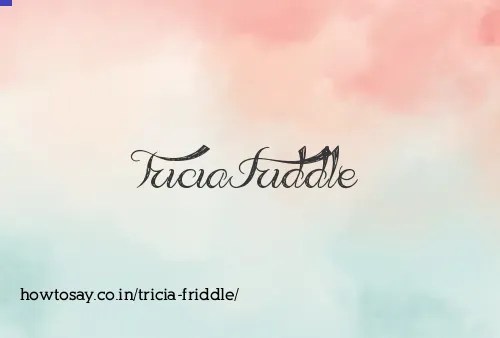 Tricia Friddle