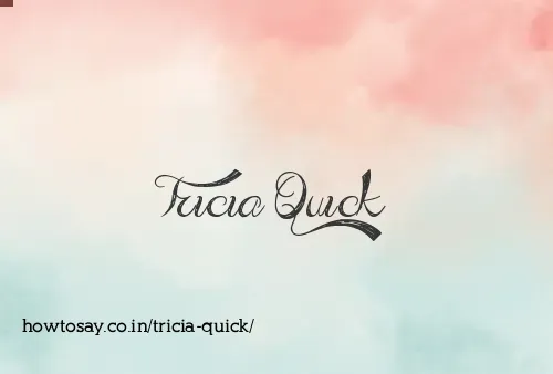 Tricia Quick