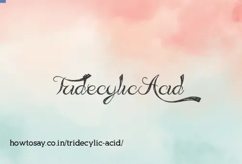 Tridecylic Acid