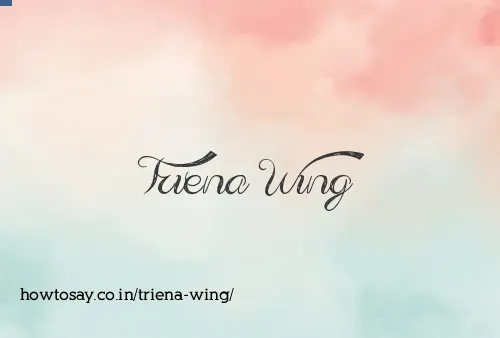 Triena Wing