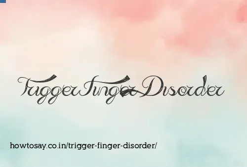 Trigger Finger Disorder