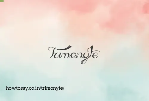 Trimonyte