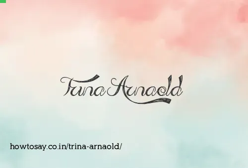 Trina Arnaold